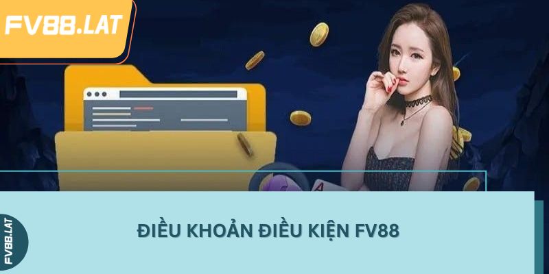 Điều khoản điều kiện FV88